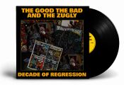 Good, The Bad & the Zugly, The - Decade Of Regression