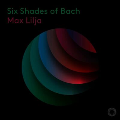 BACH Johann Sebastian (arr. Max Lilja) - Six Shades Of Bach (Max Lilja (Cello))