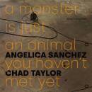 Sanchez Angelica / Taylor Chad - A Monster Is Just An...