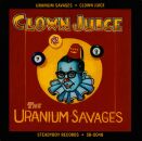 Uranium Savages - Clown Juice
