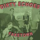 Dirty Echoes - Faketown
