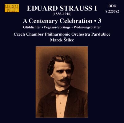 STRAUSS Eduard I - A Centenary Celebration: Vol.3 (Czech Chamber Philharmonic Orchestra Pardubice - M)