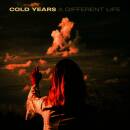 Cold Years - A Different Life (White Vinyl)