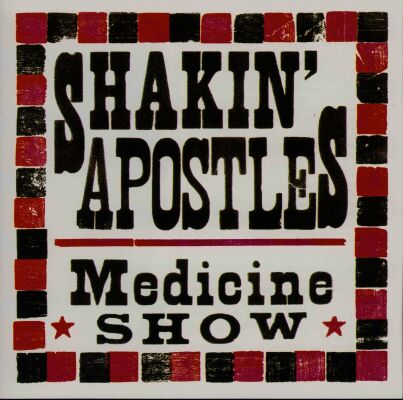 Shakin´ Apostles - Medicine Show