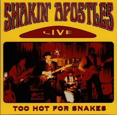 Shakin´ Apostles - Too Hot For Snakes