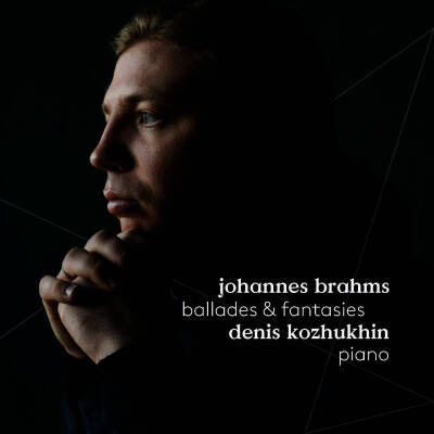 Brahms Johannes - Ballades & Fantasies (Kozhukhin Denis)