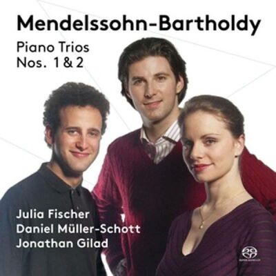 Mendelssohn Bartholdy Felix - Piano Trios Nos.1 & 2 (Julia Fischer (Violine) - Daniel Müller-Schott - J)