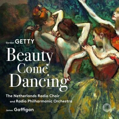 GETTY Gordon - Beauty Come Dancing (Netherlands Radio Symphony Orchestra & Choir - Jam)