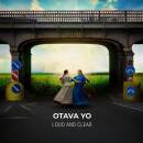 Otava Yo - u.a. - Loud and Clear