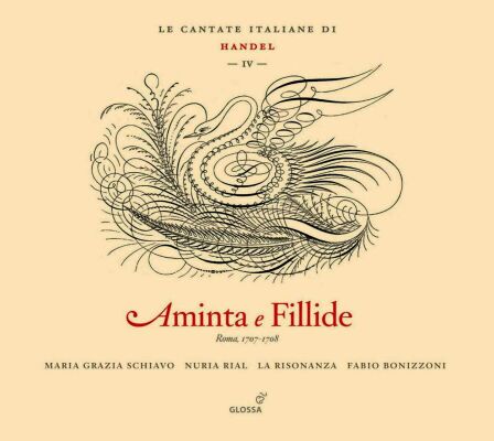 Händel Georg Friedrich - Italienische Kantaten Vol. IV: Aminta E Fillide (Rial / SCHIAVO / Bonizzoni / La Risonanza)