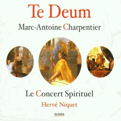 Charpentier Marc-Antoine - Te Deum: Motetten (Le Concert Spirituel - Hervé Niquet (Dir))
