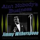 Witherspoon Jimmy - Ain´t Nobody´s Business