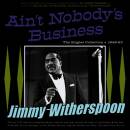 Witherspoon Jimmy - Aint Nobodys Business (The Singles...