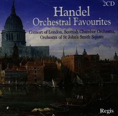 Händel Georg Friedrich - Water & Fireworks Music Complete Suites: Oboe & H (Consort of London - Robert Haydon-Clark (Dir) - u.)
