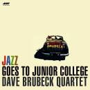 Dave Brubeck Quartet - JAZZ GOES TO JUNIOR COLLEGE