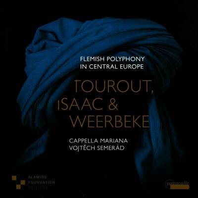 Isaac / Tourout / van Weerbeke / Ghiselin - Flemish Polyphony In Central Europe (Cappella Mariana / Semerad Vojtech)