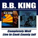 King B.B. - Completely Well / Live In Cook County Jail