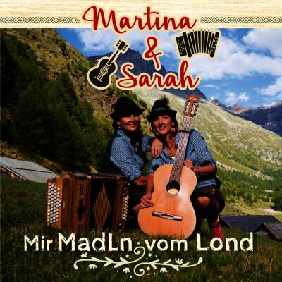 Martina & Sarah - Mir Madln vom Lond