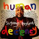 Rayford Sugaray - Human Decency