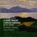 Faure Gabriel - La Bonne Chanson / Lhorizon Chimérique (Degout Stéphane / Planès Alain)