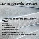 Jurowski Vladimir / London Philharmonic Orchestra - Jurowski Conducts Stravinsky Vol. 3