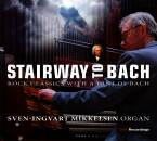 Bach / Harum / Pink Floyd / Queen u.a. (arr. Mikke - Stairway To Bach: Rock Classics With A Hint Of Bac (Sven-Ingvart Mikkelsen (Orgel))