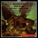 Raff Joseph Joachim - Welt-Ende: Gericht: Neue Welt...