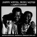 Johnny Winter Muddy Waters & James Cotton - Live In...