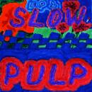 Slow Pulp - EP2/Big Day