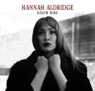 Aldridge Hannah - Razor Wire (10th Anniversary Edition)