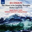 DAQUN Jia - Wave Of Surging Thoughts: Bashu Capriccio,...