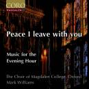 Beach / Purcell / Gibbons / Marsh / IVes / Sheppar - Peace I Leave With You (Choir of Magdalen College Oxford - Mark Williams ()