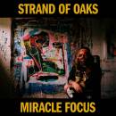Strand Of Oaks - Miracle Focus