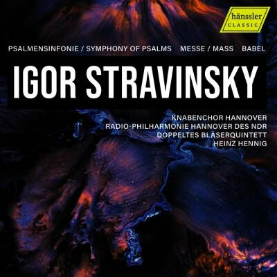 Stravinsky Igor - Symphony Of Psalms: Mass: Babel (Knabenchor Hannover - Radio-Philiharmonie Hannover)