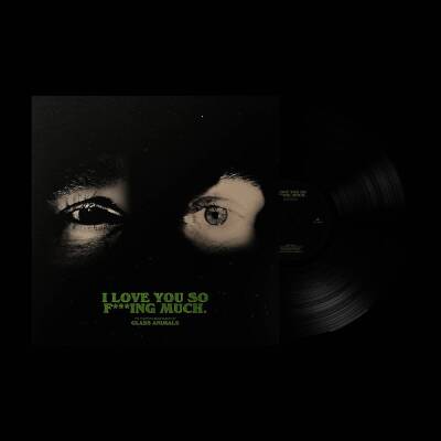 Glass Animals - I Love You So F***ing Much