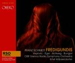 Schmidt Franz - Fredigundis (Solisten: Dunja Vejzovic Martin Engel Werner Hollw)