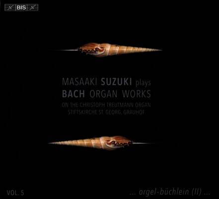 Bach Johann Sebastian - Organ Works: Vol.5 (Suzuki Masaaki / Christoph Treutmann Organ Stiftskirche St. Georg, Grauhof)