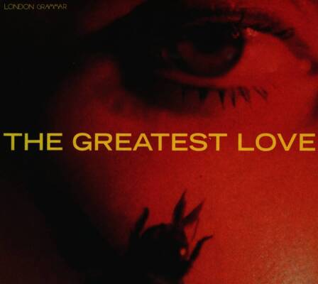 London Grammar - The Greatest Love