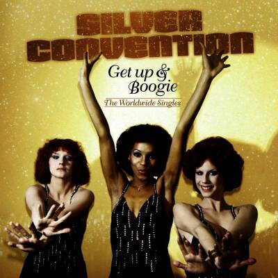 Silver Convention - Get Up & Boogie: the Worldwide Singles (Digipak)