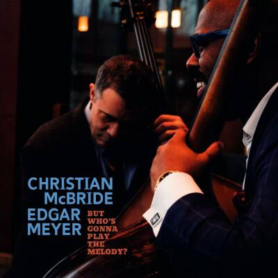 McBride Christian / Meyer Edgar - But Whos Gonna Play The Melody?