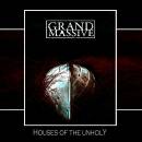 Grand Massive - Houses Of The Unholy