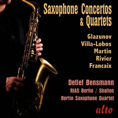 Glazunov / Villa-Lobos / Martin / Rivier / Françai - Saxophone Concertos & Quartets (Detlef Bensmann (Saxophone) - RIAS Berlin - David)