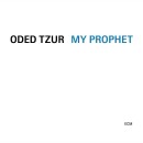 Tzur Oded - My Prophet