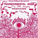 Master Wilburn Burchette - Transcendental Music For...
