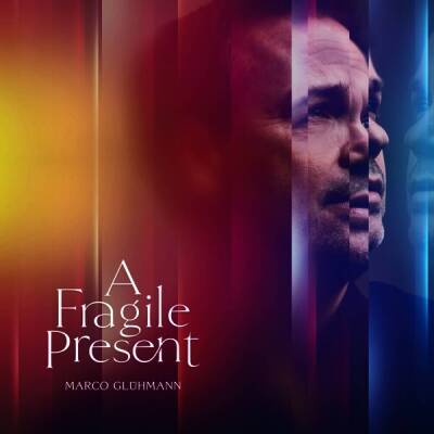 Glühmann Marco - A Fragile Present (Digipak)