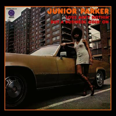 Parker Junior - Love Aint Nothin But A Business Goin On