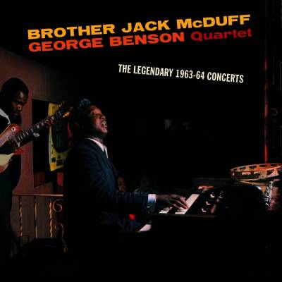 Mcduff Brother Jack & George Benson Quartet - THE LEGENDARY 1963-64 CONCERTS