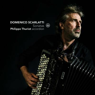 Thuriot Philippe - Domenico Scarlatti: Sonatas