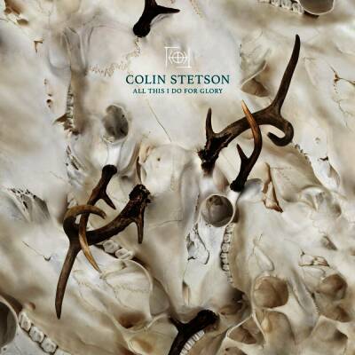 Stetson Colin - All This I Do For Glory