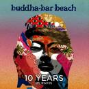 Buddha Bar Beach 10 Years (Various)